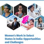 Women’s Work in Select States in India: Opportunities and Challenges